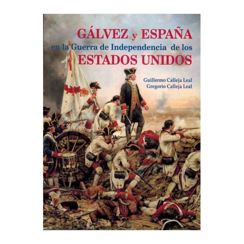 Libro "Gálvez y España en la Guerra de la independencia de los Estados ...