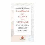 La Armada y la vacuna en ultramar: una historia olvidada