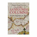 La segunda columna. Miguel Ángel Ferreiro.