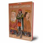 El Gran Capitán. Editorial Cascaborra.