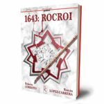 1643: Rocroi. Editorial Cascaborra.