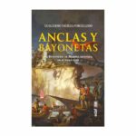 Anclas y Bayonetas. Editorial Edaf.
